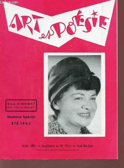 ART ET POESIE - ANNEE 1963 - NUMERO SPECIAL ETE 1963 - SUPPLEMENT AU N13-23 - AVRIL-MAI-JUIN / ELZA D'HONDT / LES PTT MARIENT SOLANGE / NOMBREUX POEMES....