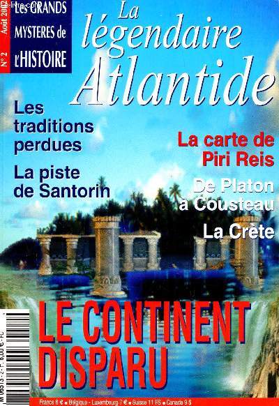 LES GRANDS MYSTERES DE L'HISTOIRE - N2 - AOUT 2002 / LA LEGENDAIRE ATLNTIDE - LES TRADITYIONS PERDUES - LA PISTE E SAONTORIN -LA CARTE DE PIRI REIS - DE PLATON A COUSTEAU - LA CRETE / LE CONTINENT DISPARU.