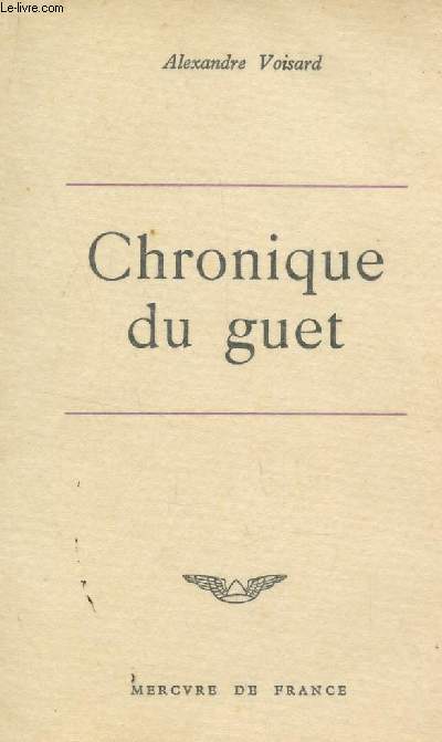 CHRONIQUE DU GUET.