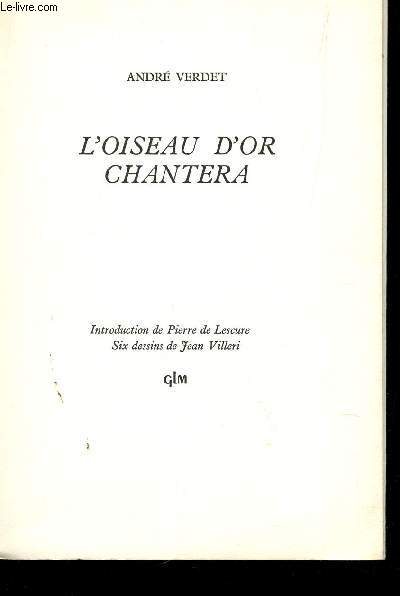 L'OISEAU D'OR CHANTERA.