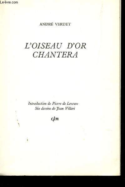 L'OISEAU D'OR CHANTERA.