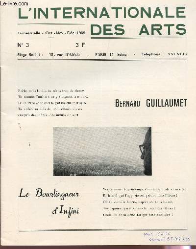 L'INTERNATINALE DES ARTS - N3 - OCT-NOV-DEC 1965 / BERNARD GUILLAUMET, LE BOURLINGUEUR D'INFINI - ROBERT FANTON - ROLLAND TROLLA - Y. GUNS ... / POEMES - MOUSTIERS SAINTE MARIE - PHILIPPE DELABY : INTERVIEW ....