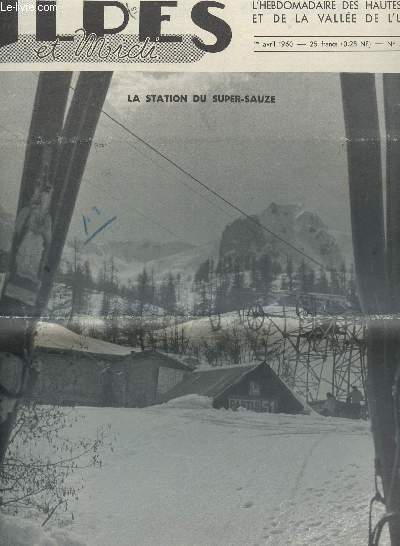 ALPES ET MIDI, L'HEBDOMADAIRE DES HAUTES ALPES ET DE LA VALLEE DE L'UBAYE - 1eR AVRIL 1960 - N391 / LE BLE DE LUNE - MARIE DE MAGDALA OU L'HISTORIE D'UNE PIECE DE THEATRE - DES NOUVELLES DE CHEZ NOUS ETC...