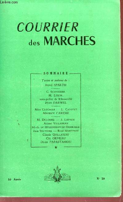 COURRIER DES MARCHES / 14e ANNEE - N59 / TEXTES ET POEMES DE RENE SPAETH / CLAUDE QUILLATEAU / OLGA PAPASTAMOU / C. SCHNEIDER / JEAN DARWEL ETC...