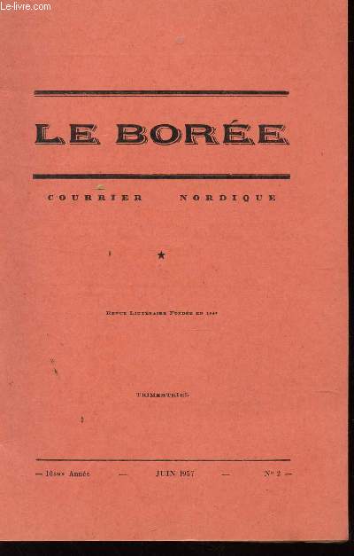 LE BOREE, COURRIER NORDIQUE / 10e ANNEE - JUIN 1957 - N2 / CREPUSCULE DE L. BOCQUET / HELENE ET RENE GUY CADOU, PIERRE MENANTEAU / MON BEL HORIZON DE J. MERCIER / LE SONNET DE W. LUCAS ETC....