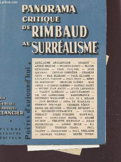 PANORAMA CRITIQUE DE RIMBAUD AU SURREALISME / G. APPOLLINAIRE - ARAGON - A. BRETON - F. CARCO - BLAISEPASCAL - CENDRARS - P. CLAUDEL - J. COCTEAU - T. CORBIERE - C. CROS - M. ELSKAMP ETC...