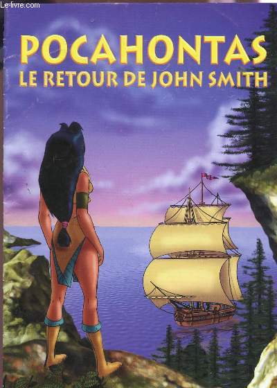 POCAHONTAS - LE RETOUR DE JOHN SMITH.