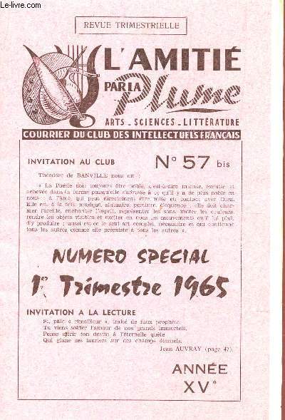 L'AMITIE PAR LA PLUME - N57 BIS - NUMERO SPECIAL - 1er TRIMESTRE 1965 / ANDRE LEPELLETIER - J.R. FRUGIER - G. ROSSI - J. AUVRAY - R. STREIFF - A. WOLFF - F. J.B. LECLERCQ -F. GRECH - M. CONSTANTIN ....