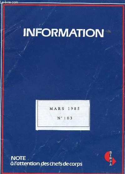 INFORMATION - NOTE A L'ATTENTION DES CHEFS DE CORPS / N103 - MARS 1985 / COOPERATION FRANCO-ALLEMANDE - LA MENACE MILITAIRE A L'HIEOZIN 200 / CONFLIT IRAN-IRAK / EXERCICE CHOC AU JAPON ETC...