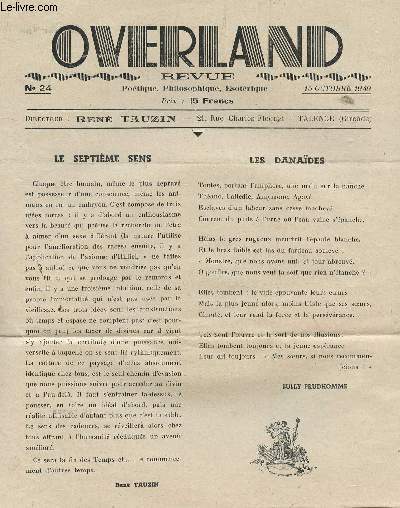 OVERLAND, REVUE POETIQUE, PHILOSOPHIQUE, ESOTERIQUE - N24 - 15 OCTOBRE 1949 / LE SEPTIEME SENS - LES DANADES - LE SECRET DE LA HUME(SUITE) / LA BOHEMIENNE ETC...