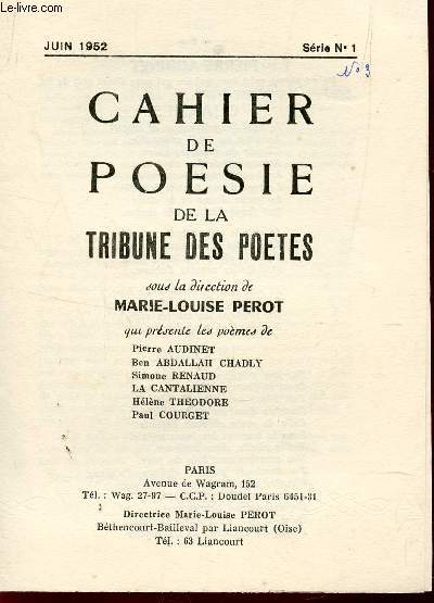 CAHIER DE LA POESIE - NUMERO 3 - JUIN 1952 / POEMES DE PIERRE AUDINET - BEN ABDALLAH CHADLY - S. RENAUD - LA CANTALIENNE - H. THEODORE - PAUL COURGET.