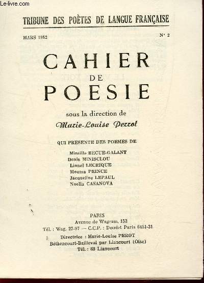 CAHIER DE LA POESIE - NUMERO 2 - MARS 1952 / POEMES DE MIREILLE BECUE-GALANT - D. MINISCLOU - L. LECRIQUE - MOUSSA PRINCE - J. LEPAUL - NOELLA CASANOVA.