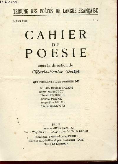 CAHIER DE LA POESIE - NUMERO 2 - MARS 1952 / POEMES DE MIREILLE BECUE-GALANT - D. MINISCLOU - L. LECRIQUE - MOUSSA PRINCE - J. LEPAUL - NOELLA CASANOVA.