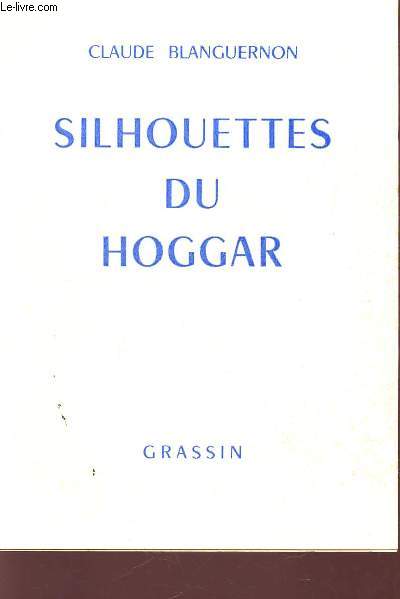 SILHOUETTES DU HOGGAR / EDITION ORIGINALE.