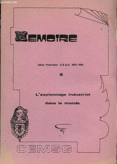 MEMOIRE - L'ESPIONAGE INDUSTRIEL DANS LE MONDE / 4e PROMOTION D.E.S.G. 1973-1974.