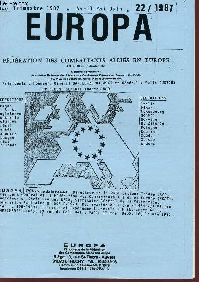 EUROPA, PERIODIQUE DE LA FEDERATION DES COMBATTANTS ALLIES EN EUROPE / N22 - AVRIL-MAI-JUIN 1987.