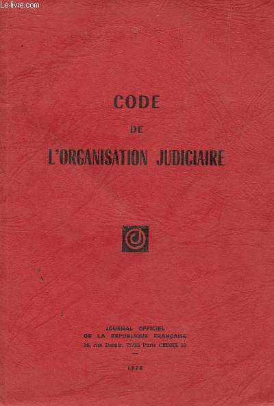 CODE DE L'ORGANISATION JUDICAIRE.