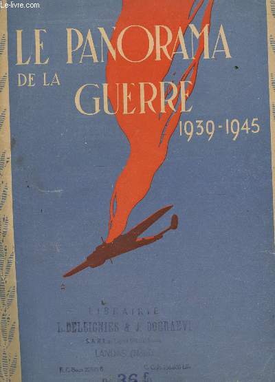 LE PANORAMA DE LA GUERRE 1939-1945 / LE DRAME POLONAIS (LES DECLARATIONS DE GUERRE) .