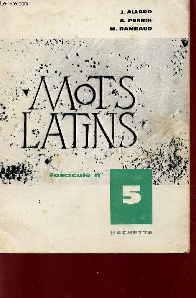 MOTS LATINS - FASCICULE N5.