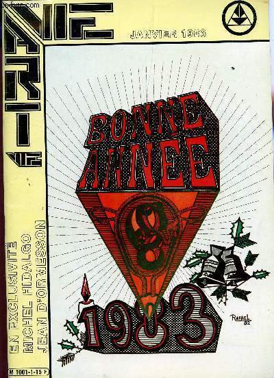 VIE ART - N1 - JANVIER 1983 / LE SALON DE LA DISCORDE - SALON D'AUROMNE - INFORMATIONS ARTISTIQUES - MANIFESTATIONS A PARIS - LE TAVAI LD UBRONZE : PIERRE LAGENIE / PRIX DE PEINTURE JEANNE GATINEAU 1982 / JULIETTE GRECO ETC....