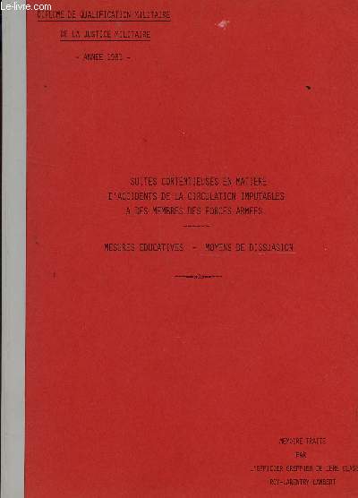 SUITES CONTENTIEUSES EN MATIERE D'ACCIDENTS DE LA CIRCULATION IMPUTABLES A DES MEMBRES DES FORCES ARMEES : MESURES EDUCATIVES - MOYENS DE DISSUASION.