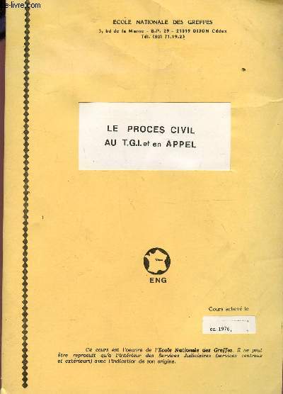 LE PROCES CIVIL AU TGI ET EN APPEL.