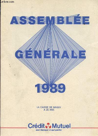 ASSEMBLEE GENERALE 1989 - LA CAISSE DE MASSY A 25 ANS.
