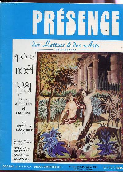 PRESENCE, DES LETTRES ET DES ARTS / N108 - SPECIAL NOEL 1981 / HIEROGLYPHES SUR LA NEIGE - 2 POEMES DE BERNARD CHASSE - PAUL BAUDENON - HENRI FROSSARD : PAGES DE MON JOURNAL ETC...