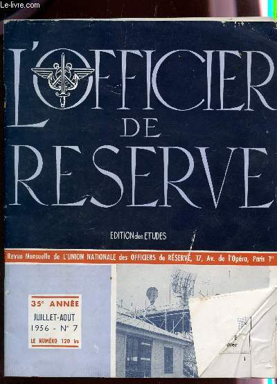 L'OFFICIER DE RESERVE - 35e ANNEE - JUILLET-AOUT 1956 - N7 / le congres national - guynemer - ... / adieu les goums - les grandes manoeuvres amricaines etc...