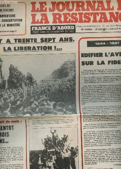 LE JOURNAL DE LA RESISTANCE - N893-894 - JUILLET-AOUT 1981 / IL Y A 37 ANS LA LIBERATION / RECONNAISSANCE DES SERVICES DE RESISTANCE - OUVERTURE DE LA CONCERTATION AVEC LE MINISTRE / EDIFIER L'AVENIR SUR LA FIDELITE ...