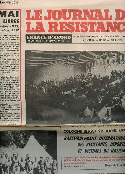 LE JOURNAL DE LA RESISTANCE - N854 - AVRIL 1978 / 8 MAI VIVRE LIBRES DANS UNE NATION LIBRE DANS UN MONDE EN PAIX / COLOGNE : ARRESMBLEMENT INTERNATIONAL DES RESISTANTS, DEPORTES ET VICTIMES DU NAZISME ETC...
