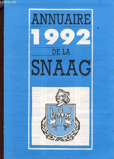 ANNUAIRE 1992 DE LA SNAAG.