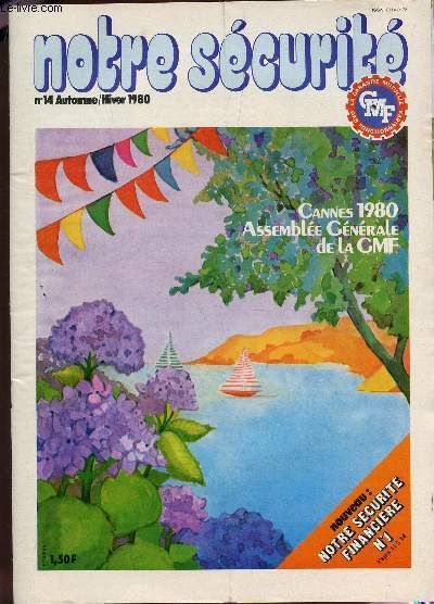 NOTRE SECURITE - N14 - AUTOMNE-HIVER 1980 / CANNES 1980 - ASSEMBLEE GENERALE DE LA GMF - NOUVEAU : NOTRE SECURITE FINANCIERE N1 ...