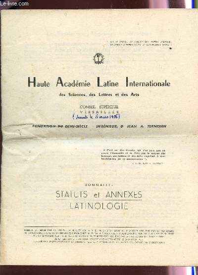 HAUTE ACADEMIE LATINE INTERNATIONALE DES SCIENCES, DES LETTRES ET DES ARTS / SATUTS ET ANNEXES - LATINOLOGIE.