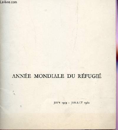 ANNEE MONDIALE DU REFUGIE - JUIN 1959-JUILLET 1960.