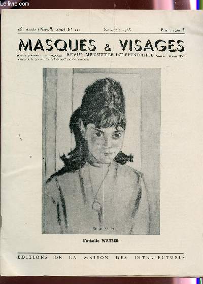 MASQUES ET VISAGES / 56e ANNEE - N111 - NOV 1963 / HALTE AU VENDALISME - L'ACCEPTATION STHENIQUE - JEAN COCTEAU ET LA MER - POEMES - PEINTRES ET PEINTURES - ETC...