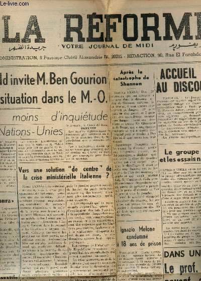 LA REFORME , VOTRE JOURNAL DE MIDI - 1er MARS 1960 - 65e ANNEE - N43 / M. HAMMARSKJOELD INVITE M. BEN GOURION POUR DISCUTER LA SITUATION DANS LE M.O. - ACCUEIL NEGATIF EN FRANCE AU DISCOURS DE M.F. ABBAS - LE GROUPE AFRO-ASIATIQUE ET ESSAIS NUCLEAIRES...