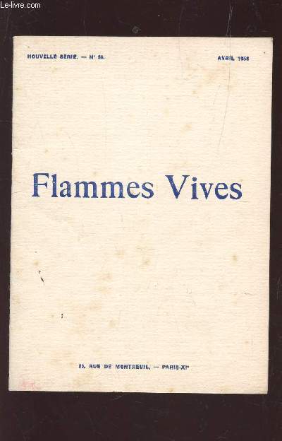 FLAMMES VIVES - N56 - AVRIL 1958 / ATTENTATS CONTRE LA POESIE - MUSIQUE ET SILENCE - LA POESIE EN SUISSE ROMANE - ETC...