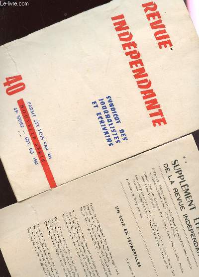 REVUE INDEPENDANTE - N40 - 49e ANNEE - SEPT-OCT 1960 + SUPPLEMENT LITTERAIRE N5/ UNE ASPIRATION ETONNANTE DE LA VIE DE L'AME : L'OEUVRE DE WILFRID LUCAS - MARCEL BRUN - LA CONQUETE DE L'UNIVERS OU DU NEANT : J. DU FRICHE - CHRONIQUES - ARTS ETC...