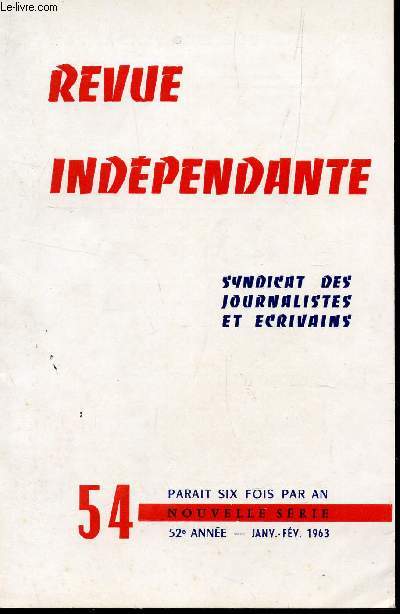REVUE INDEPENDANTE - N54 - 52e ANNEE - JANV-FEV 1963 / LA POESIE A L'ETRANGER - LA POESIE SUR LES ONDES -
