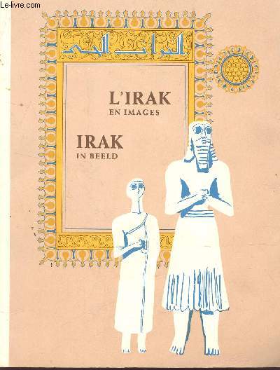 L'IRAK EN IMAGES - IRAK IN BEELD.