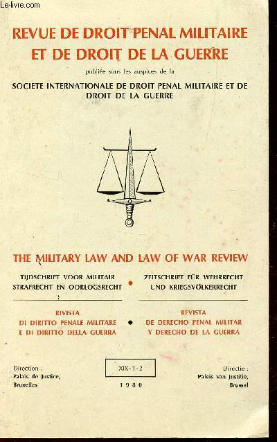 REVUE DE DROIT PENAL MILITAIRE ET DE DROIT DE LA GUERRE - XIX - 1 - 2 / / The military law and law of war review / Tijdschrift voor militair strafrecht en oorlogsrecht / Zeitschrift fr Wehrrecht und Kriegsvlkerrecht.