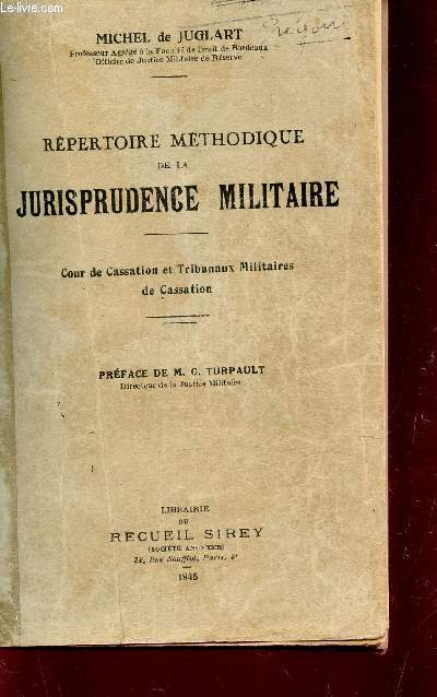REPERTOIRE METHODIQUE DE LA JURISPRUDENCE MILITAIRE - COUR DE CASSATION ET TRIBUNAUX MILITAIRES DE CASSATION.