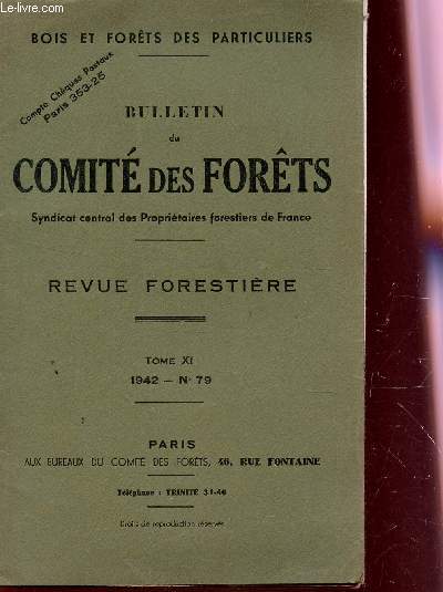 BULLETIN DU COMITE DES FORETS - TOME XI - N79 / LE VOYAGE DU COMITE DES FORETS EN CHAMPAGNE ET DANS LA HAUTE MARNE ...