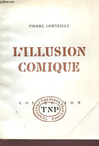 L'ILLUSION COMIQUE /