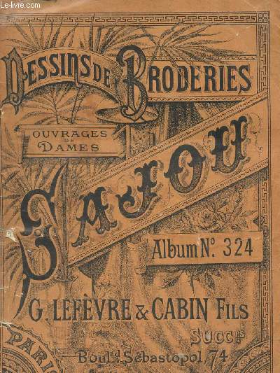 OUVRAGES DE DAMES - ALBUM N324 - DESSINS DE BRIDERIES.