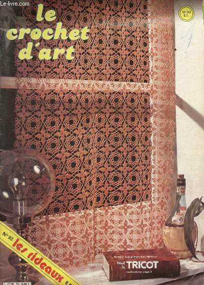 LE CROCHET D'ATRT - N93 / LES RIDEAUX / FLEURS ET ETOILES REUNIES - SEMIS DE FLEURS CHAMPETRES - GIRANDOLES ET BRIDGES - PANNEAU DE ROSACES STYLISEES - OMBRAGE DORE - DELICE ROUILLE ETC...
