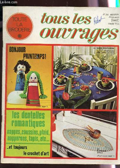 TOUTE LA BRODERIE, TOUS LES OUVRAGES - N201 / LES DENTELLES ROMANTIQUES - NAPPES, COUSSINS, PLAID, NAPPERONS, TAPIS ETC.../ LA NAPPE PRINTANIERE - LE NAPERON OVALE ETC...