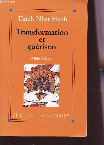 TRANSFORMATION ET GURISON / SPIRITUALITES VIVANTES.