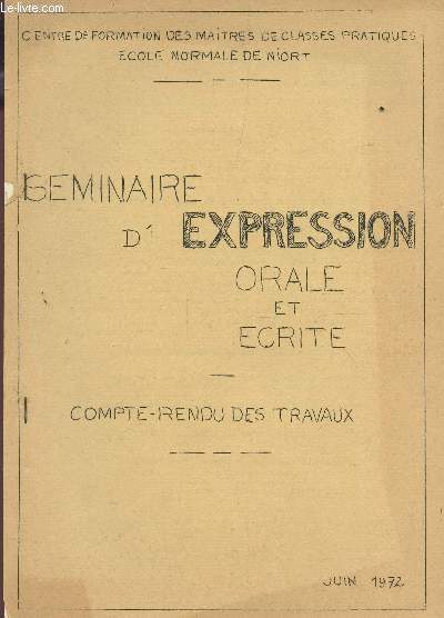 SEMINAIRE D'EXPRESSION ORALE ET ECRITE - COMPTE RENDU DES TRAVAUX - JUIN 1972.